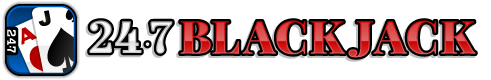 24.7 Blackjack 24.7 Blackjack